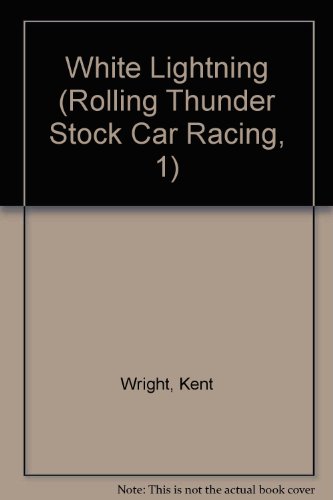 White Lightning (Rolling Thunder Stock Car Racing, 1)