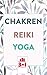 Chakren | Reiki | Yoga: Die Bücher für mehr Gesundheit und innere Ruhe by Hannah Bargfrede