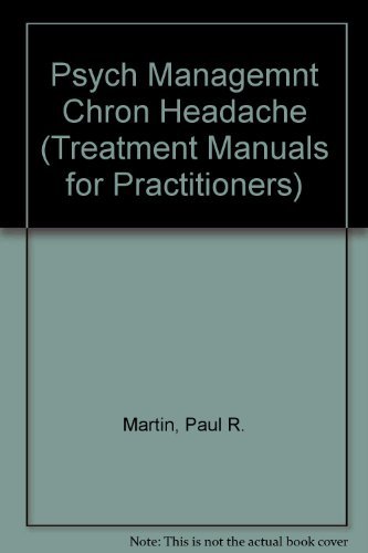 Psychological Management of Chronic Headaches by Paul R. Martin (1993-05-21)