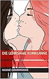 Die lehrsame Konkubine by 