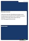 Optimierung des Qualitätsmanagements im pharmazeutischen GxP Umfeld mit Sicht auf die Nutzung eines innovativen SOP-Managementsystems by 
