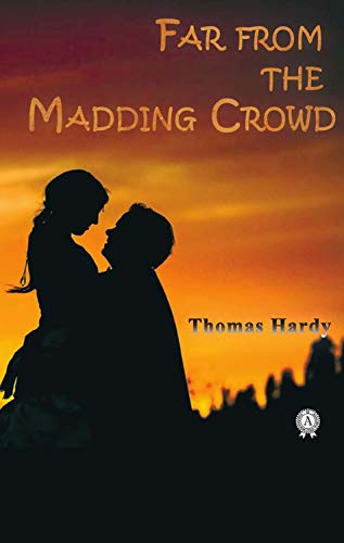 Far From The Madding Crowd (English Edition)