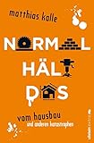 Image de Normal hält das: Vom Hausbau und anderen Katastrophen