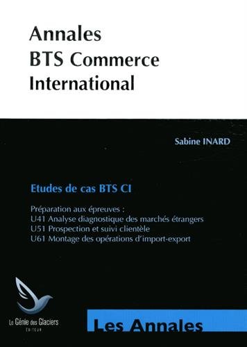 Télécharger Annales BTS Commerce International - Etudes de cas BTS CI : Préparation aux épreuves - U41 Analyse Livre PDF Gratuit
