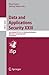 Produktbild Data and Applications Security XXIII: 23rd Annual I.F.I.P. W.G. 11.3 Working Conference, Montreal, Canada, July 12-15, 2009, Proceedings (Lecture ... Notes in Computer Science, Band 5645)