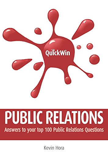 Download Quick Win Public Relations: Answers to your top 100 Public Relations questions Download Quick Win Public Relations: Answers to your top 100 Public Relations questions