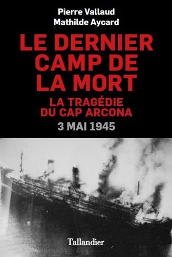 le  Dernier camp de la mort : la Tragédie du 