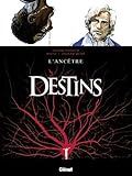Destins - Tome 11: L'Ancêtre