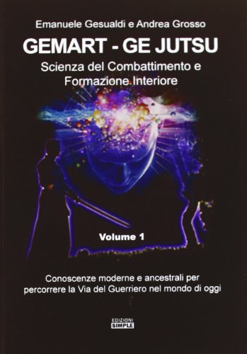 Gemart. Ge Jutsu. Scienza del combattimento e formazione interiore libro