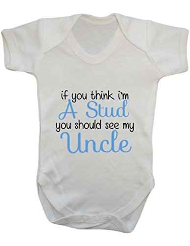 If You Think I'm A Stud You Should See My Uncle Cute Cheeky Statement Family Gift Baby Bodysuit Babygrow Vest