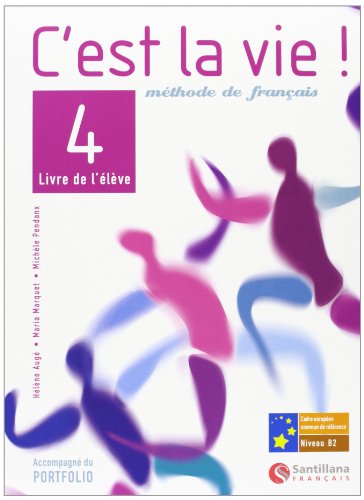 C'est la vie! 4, methode de français, Bachillerato