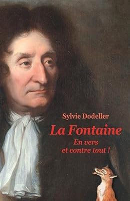 La Fontaine : En vers et contre tout !