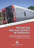 Motivation und Haltekraft im Ehrenamt: Die Bedeutung von Organisationsmerkmalen für Engagement, Wohlbefinden und Verbleib in Freiwilliger Feuerwehr und THW (Soziologische Studien (39), Band 39) by 