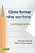 Cómo Formar Niños Escritores - Víctor Miguel Niño Rojas