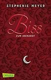 Biss zum Abendrot (Bella und Edward 3) by Stephenie Meyer, Sylke Hachmeister