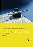 Image de Briefwechsel und Tagebuecher des Fuersten Hermann von Pueckler-Muskau: Band 1