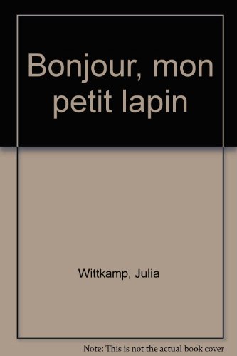<a href="/node/10258">Bonjour, mon petit lapin</a>