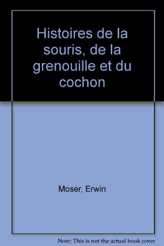 <a href="/node/23641">Histoires de la souris, de la grenouille et du cochon</a>