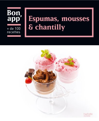 Espumas, mousses et chantilly: Bon app' gratuit