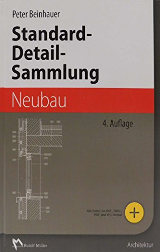 Download Standard-Detail-Sammlung Neubau: Aktuelle Konstruktionsdetails für Bauvorhaben Download Standard-Detail-Sammlung Neubau: Aktuelle Konstruktionsdetails für Bauvorhaben