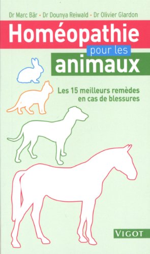 Download Homéopathie pour les animaux : Les 15 meilleures remèdes en cas de blessure Download Homéopathie pour les animaux : Les 15 meilleures remèdes en cas de blessure