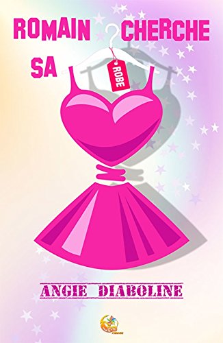 Romain cherche sa robe par [Diaboline, Angie]