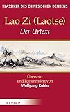 Der Urtext (Klassiker des chinesischen Denkens) by 