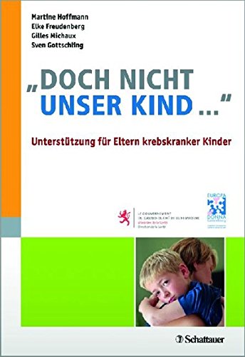 Download 'Doch nicht unser Kind ...': Unterstützung für Eltern krebskranker Kinder - Mit Geleitworten von Astrid Scharpantgen und Gerlind Bode - Zum Download: Hörspiele zur Entspannung für Kinder Download 'Doch nicht unser Kind ...': Unterstützung für Eltern krebskranker Kinder - Mit Geleitworten von Astrid Scharpantgen und Gerlind Bode - Zum Download: Hörspiele zur Entspannung für Kinder