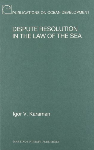 Dispute Resolution in the Law of the Sea (Publications on Ocean Development)