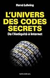 Image de L'univers des codes secrets : De l'Antiquité à Internet