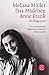 Das Mädchen Anne Frank: Die Biographie by 