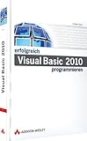 Erfolgreich Visual Basic 2010 programmieren - Grundlagen, Windows-Programmierung mit WPF, Datenbanken (Master Class) by Jürgen Kotz