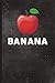 Produktbild Banana: 6" x 9" | 128 Pages: Funny Joke Banana Apple Design on Soft Matte Cover | Notebook, Diary, Composition Book for People who hate fake news