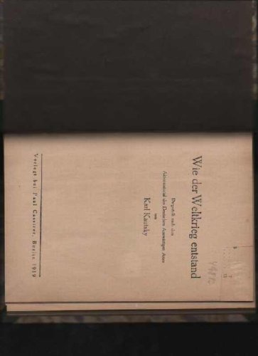 Kautsky wie der Weltkrieg entstand, Dargestellt nach dem Aktenmaterial des Deutschen Auswärtigen Amts., Cassirer 1919, 182 Seiten, Papier gebräunt