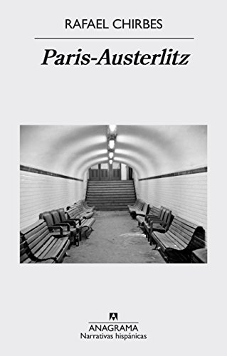 Paris-Austerlitz (Narrativa hispánica) de [Chirbes, Rafael]