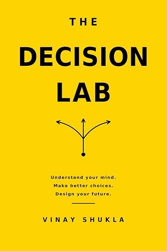 The Decision Lab: Think Clearly, Choose Better, and Design Your Future