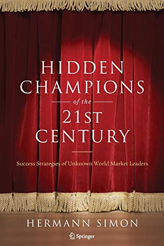 Télécharger Hidden Champions of the Twenty-First Century: Success Strategies of Unknown World Market Leaders Livre PDF Gratuit