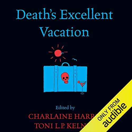 Death's Excellent Vacation