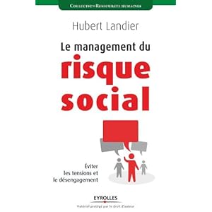 Le management du risque social: Eviter les tensions et le désengagement.
