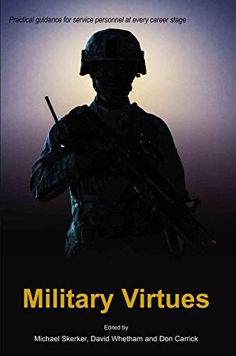 Military Virtues Issues In Military Ethics Book 1 Ebook Michael