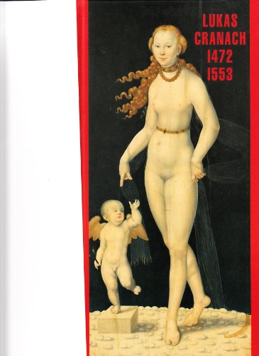 Lucas Cranach : Le corps divinisé, le début du maniérisme