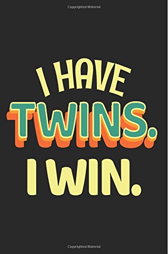 Preisvergleich Produktbild I Have Twins. I Win.: Blank Lined Notebook Journal