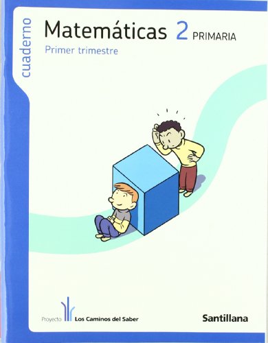 Cuaderno Matemáticas 2 PriMaría Primer Trimestre los Caminos Del Saber Santillana