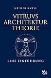 Vitruvs Architekturtheorie: Eine Einführung by 