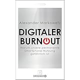 Digitaler Burnout: Warum unsere permanente Smartphone-Nutzung gefährlich ist