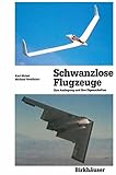 Image de Schwanzlose Flugzeuge: Ihre Auslegung und ihre Eigenschaften (Flugtechnische Reihe, Band 3)