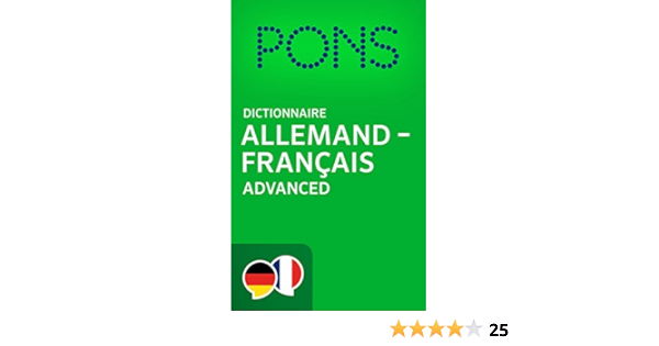 Pons Dictionnaire Allemand Francais Advanced Pons Worterbuch Deutsch Franzosisch Advanced German Edition Ebook Gmbh Pons Amazon Fr