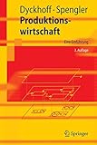 Produktionswirtschaft: Eine Einführung (Springer-Lehrbuch) by
