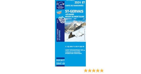 Amazon Fr Top25 3531et St Gervais Les Bains Massif Du Mont Blanc Carte De Randonnee Avec Une Regle Graduee Gratuite Top 25 Ign Livres