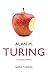 Alan M. Turing: Centenary Edition (English Edition) by 